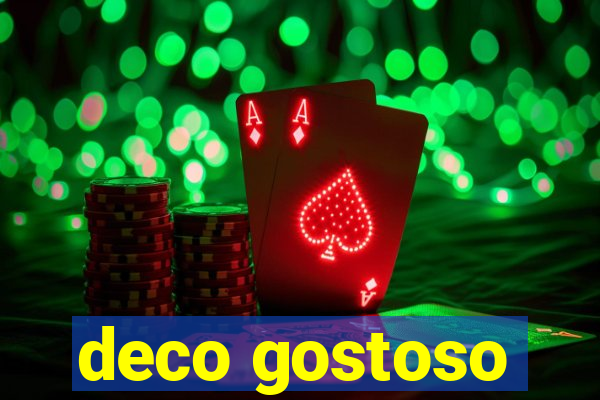 deco gostoso